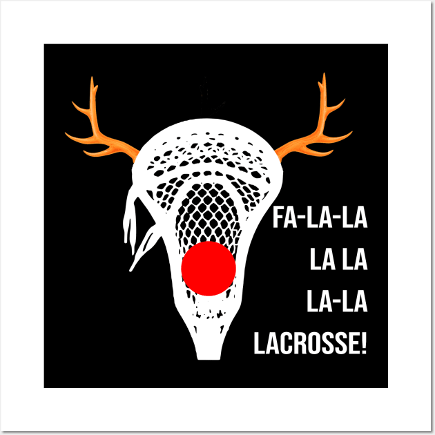 Funny Lacrosse Fa La La Xmas Gift For Lacrosse Player Wall Art by ROMANSAVINRST